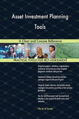 Asset Investment Planning Tools a Clear and Concise Reference (Paperback)