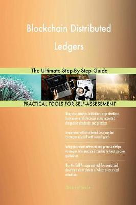 Blockchain Distributed Ledgers the Ultimate Step-By-Step Guide (Paperback)