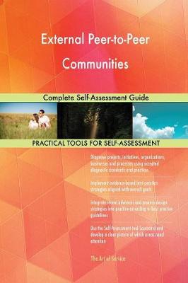 External Peer-To-Peer Communities Complete Self-Assessment Guide (Paperback)