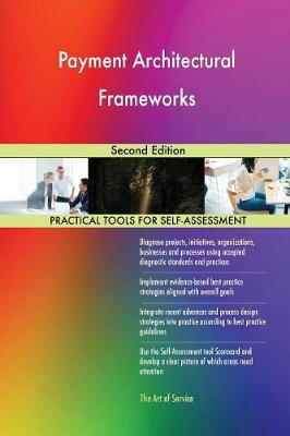 Payment Architectural Frameworks Second Edition (Paperback)