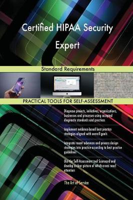 Certified Hipaa Security Expert Standard Requirements (Paperback)