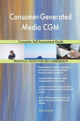 Consumer-Generated Media Cgm Complete Self-Assessment Guide (Paperback)