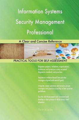 Information Systems Security Management Professional a Clear and Concise Reference (Paperback)