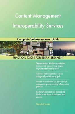 Content Management Interoperability Services Complete Self-Assessment Guide (Paperback)