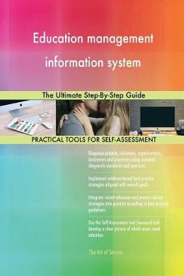 Education Management Information System the Ultimate Step-By-Step Guide (Paperback)