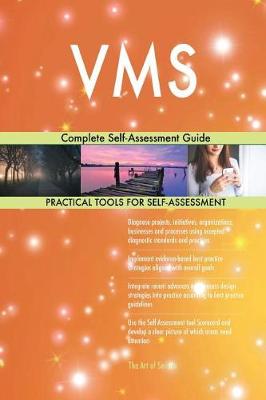 VMS Complete Self-Assessment Guide (Paperback)