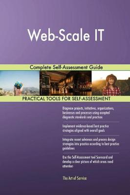 Web-Scale It Complete Self-Assessment Guide (Paperback)