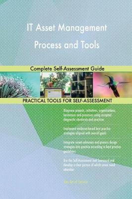 It Asset Management Process and Tools Complete Self-Assessment Guide (Paperback)