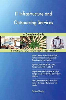 It Infrastructure and Outsourcing Services a Complete Guide (Paperback)