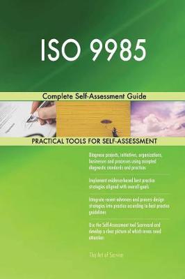 ISO 9985 Complete Self-Assessment Guide (Paperback)