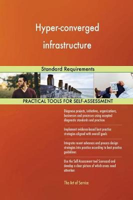 Hyper-Converged Infrastructure Standard Requirements (Paperback)