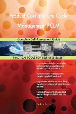 Product Cost and Life Cycle Management Pclm Complete Self-Assessment Guide (Paperback)