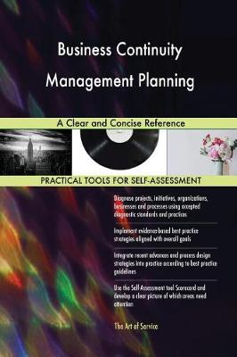 Business Continuity Management Planning a Clear and Concise Reference (Paperback)