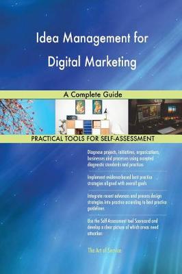Idea Management for Digital Marketing a Complete Guide (Paperback)