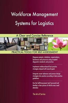 Workforce Management Systems for Logistics a Clear and Concise Reference (Paperback)