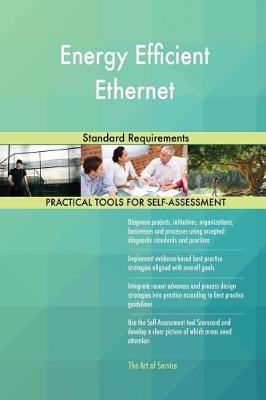 Energy Efficient Ethernet Standard Requirements (Paperback)