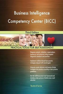 Business Intelligence Competency Center (Bicc) Third Edition (Paperback)