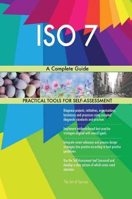 ISO 7 a Complete Guide (Paperback)