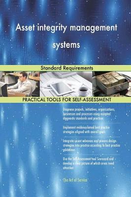 Asset Integrity Management Systems Standard Requirements (Paperback)