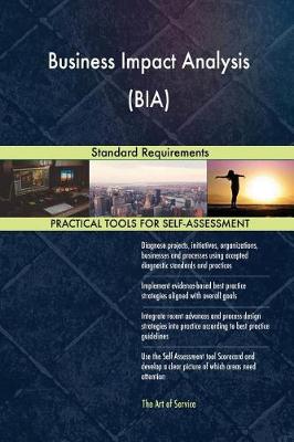 Business Impact Analysis (Bia) Standard Requirements (Paperback)