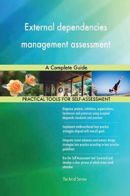 External Dependencies Management Assessment a Complete Guide (Paperback)