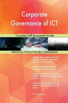 Corporate Governance of Ict Complete Self-Assessment Guide (Paperback)