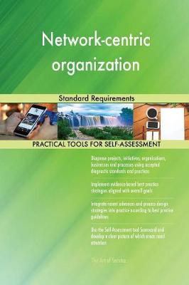 Network-Centric Organization Standard Requirements (Paperback)
