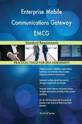Enterprise Mobile Communications Gateway Emcg Standard Requirements (Paperback)