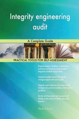 Integrity Engineering Audit a Complete Guide (Paperback)