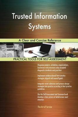 Trusted Information Systems a Clear and Concise Reference (Paperback)