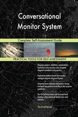 Conversational Monitor System Complete Self-Assessment Guide (Paperback)