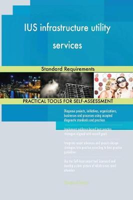 Ius Infrastructure Utility Services Standard Requirements (Paperback)