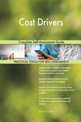 Cost Drivers Complete Self-Assessment Guide (Paperback)