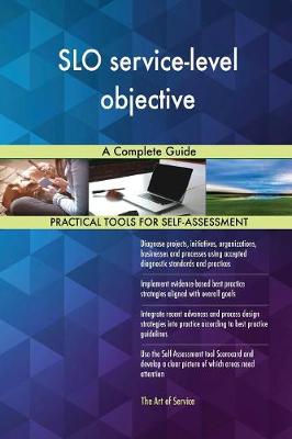 Slo Service-Level Objective a Complete Guide (Paperback)