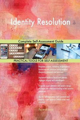 Identity Resolution Complete Self-Assessment Guide (Paperback)