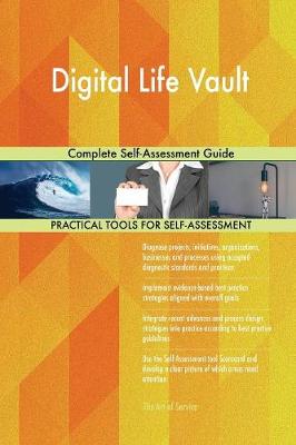 Digital Life Vault Complete Self-Assessment Guide (Paperback)