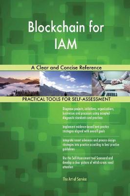 Blockchain for Iam a Clear and Concise Reference (Paperback)