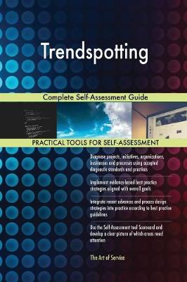 Trendspotting Complete Self-Assessment Guide (Paperback)