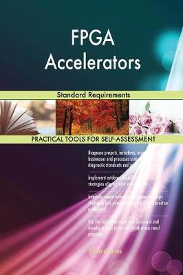 FPGA Accelerators Standard Requirements (Paperback)