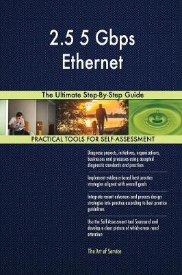 2.5 5 Gbps Ethernet the Ultimate Step-By-Step Guide (Paperback)