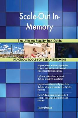 Scale-Out In-Memory the Ultimate Step-By-Step Guide (Paperback)
