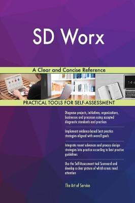 SD Worx a Clear and Concise Reference by Gerardus Blokdyk