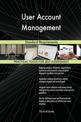 User Account Management Standard Requirements (Paperback)