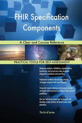 Fhir Specification Components a Clear and Concise Reference (Paperback)