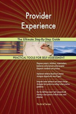 Provider Experience the Ultimate Step-By-Step Guide (Paperback)