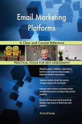 Email Marketing Platforms a Clear and Concise Reference (Paperback)