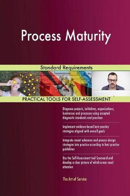 Process Maturity Standard Requirements (Paperback)