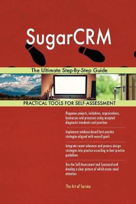 Sugarcrm the Ultimate Step-By-Step Guide (Paperback)