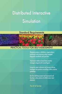Distributed Interactive Simulation Standard Requirements (Paperback)