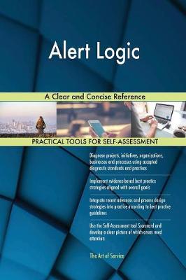 Alert Logic a Clear and Concise Reference (Paperback)